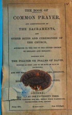 The Book of Common Prayer, and administration of the sacraments, and other rites and ceremonies of the Church, ...