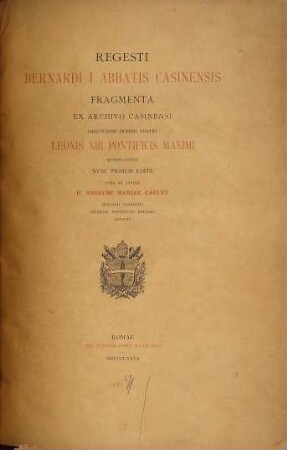 Regesti Bernardi primus abbatis casinensis : fragmenta ex archivo Casinensi
