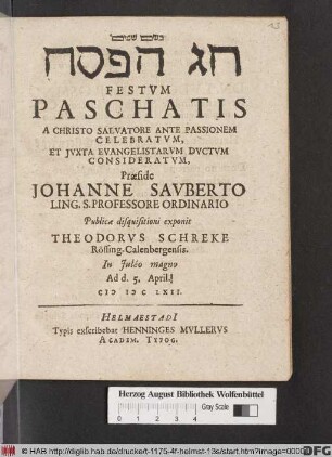 [...] Festum Paschatis A Christo Salvatore Ante Passionem Celebratum, Et Iuxta Evangelistarum Ductum Consideratum