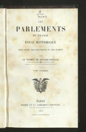 1: Les Parlements de France : essai historique sur leurs usages, leur organisation et leur autorité
