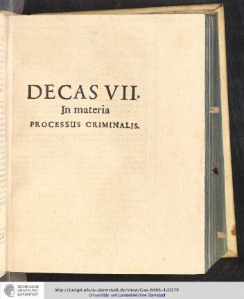 Decas VII. In materia Processus criminalis