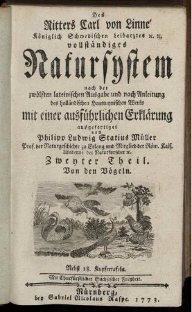 Theil 2: Des Ritters Carl von Linné Königlich Schwedischen Leibarztes [et]c. [et]c. vollstaendiges Natursystem. Zweyter Theil