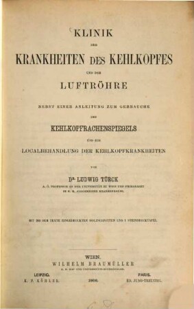 Klinik der Krankheiten des Kehlkopfes und der Luftröhre : nebst einer Anleitung zum Gebrauche des Kehlkopfrachenspiegels und zur Localbehandlung der Kehlkopfkrankheiten