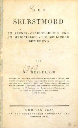 Der Selbstmord in arznei-gerichtlicher und in medicinisch-polizeilicher Beziehung