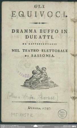 Die Irrthümer : Ein Lustspiel in zwey Aufzügen. Aufgeführet auf dem Kurfürstlichen Theater