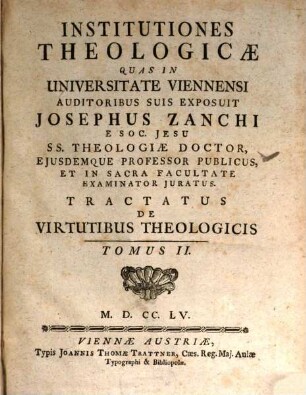 Institutiones Theologicae. 2, Tractatus De Virtutibus Theologicis