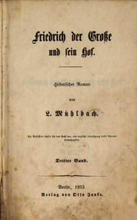 Friedrich der Große und sein Hof : historischer Roman, [1,]3