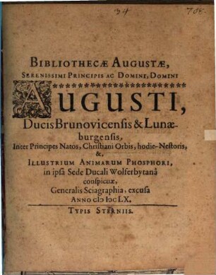 Bibliothecae augustae Serenissimi Principis ac Domini, Domini Augusti, Ducis Bruovicensis & Lunaeburgensis ... in ipsa sede ducali Wolferbytana conspicuae, generalis Sciagraphia ...
