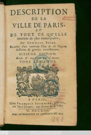 T. 3: Description De La Ville De Paris, Et De Tout Ce Qu'elle contient de plus remarquable : Enrichie de Plans & de Figures dessinées & gravées correctement