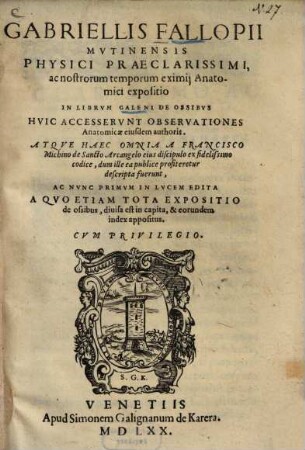 Gabriellis Fallopii Expositio in librum Galeni De ossibus