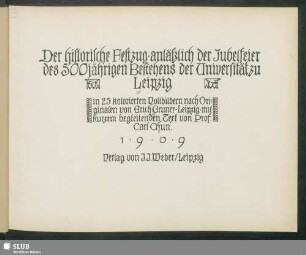 Der historische Festzug anläßlich der Jubelfeier des 500jährigen Bestehens der Universität zu Leipzig : in 25 kolorierten Vollbildern