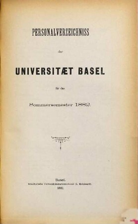 Personal-Verzeichnis der Behörden, Lehrer, Studierenden, akademischen Sammlungen, Anstalten, Kliniken und Seminare. 1882, SS