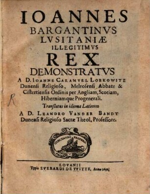 Joannes Bargantinus, Lustianiae illegitimus Rex