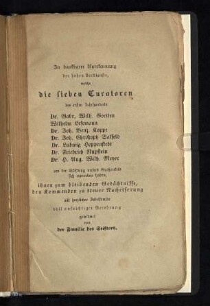 In dankbarer Anerkennung der hohen Verdienste, welche die Curatoren des ersten Jahrhunderts ...