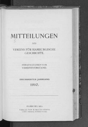 10. Bd. 30.1910: Mitteilungen des Vereins für Hamburgische Geschichte