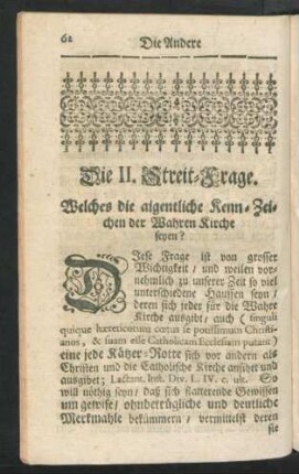 Die II. Streit-Frage. Welches die aigentliche Kenn-Zeichen der Wahren Kirche seyen?