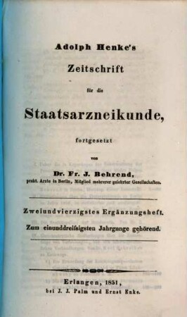 Adolph Henke's Zeitschrift für die Staatsarzneikunde. Ergänzungshefte. 42. 1851