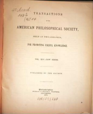 Transactions of the American Philosophical Society : held at Philadelphia for promoting useful knowledge. 14. 1871
