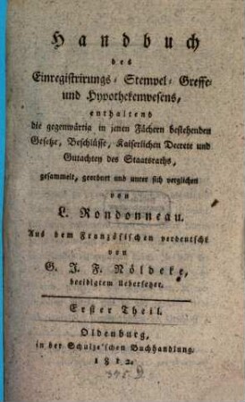 Handbuch des Einregistrirungs-, Stempel-, Greffe- und Hypothekenwesens, 1