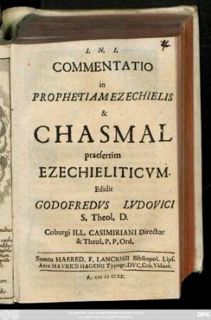 Commentatio in Prophetiam Ezechielis & Chasmal praesertim Ezechieliticvm.