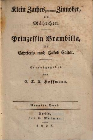 E. T. A. Hoffmann's ausgewählte Schriften. Neunter Band, Klein Zaches genannt Zinnober, ein Mährchen