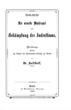 Die neueste Massregel zur Bekämpfung des Judenthums : Vortrag / geh. ... von Kalthoff