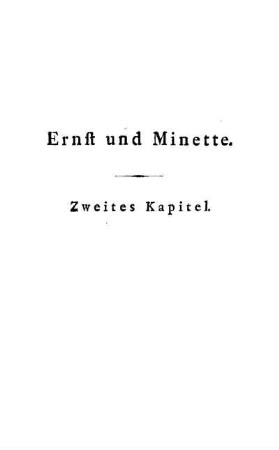 Ernst und Minette. Zweites Kapitel.