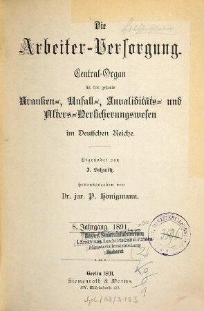 Die Arbeiterversorgung : älteste Zeitschrift für Sozialversicherung, Sozialhilfe und Sozialordnung. 8. 1891
