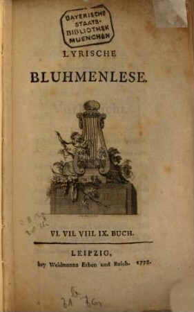 Lyrische Bluhmenlese. [2], VI. VII. VIII. IX. Buch
