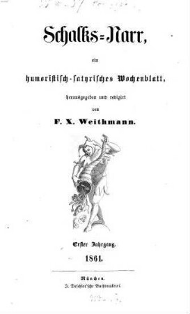 Schalks-Narr : humoristisch-satyrisches Wochenblatt. 1, 1. 1861