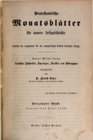 Protestantische Monatsblätter für innere Zeitgeschichte : Studien d. Gegenwart für d. evangelischen Länder deutscher Zunge. 13, 13. 1859