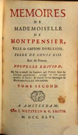 Mémoires De Mademoiselle De Montpensier, Fille de Gaston D'Orléans, Frère De Louis XIII. Roi de France. 2