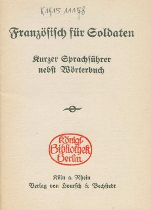 Französisch für Soldaten : kurzer Sprachführer nebst Wörterbuch