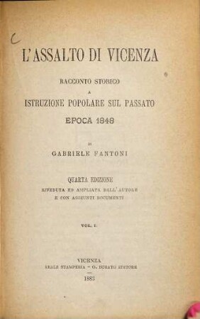L'Assalto di Vicenza Racconto storico a istruzione popolare sul passato epoca 1848, 1