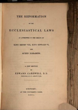 The reformation of the ecclesiastical laws as attempted in the reigns of King Henry VIII, King Edward VI, and Queen Elizabeth
