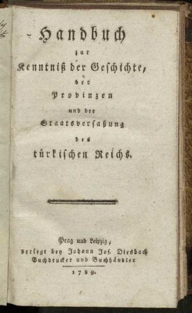 Handbuch zur Kenntniß der Geschichte, der Provinzen und der Staatsverfaßung des türkischen Reichs