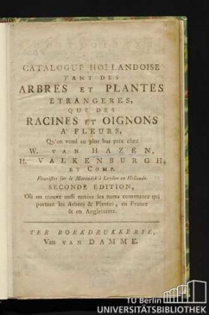 Catalogue Hollandoise tant des arbres et plantes etrangeres, que des racines et oignons a fleurs