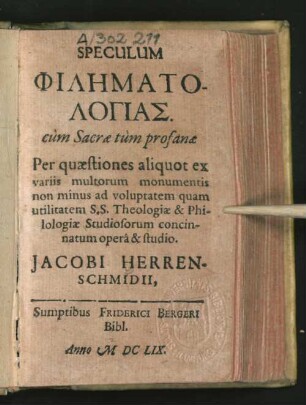 Speculum Philematologias cum Sacrae tum profanae : Per quaestiones aliquot ex variis multorum monumentis ... concinnatum