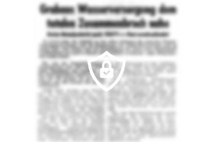 Grabaus Wasserversorgung dem totalen Zusammenbruch nahe