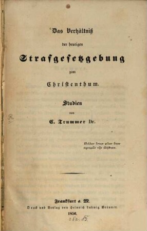 Das Verhältniß der heutigen Strafgesetzgebung zum Christenthum : Studien