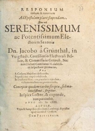 Responsum serium & extortum Ad Epistolam plane stupendam, Quae ad Serenissimum ac Potentissimum Electorem Saxoniae