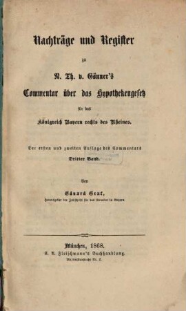 Commentar über das Hypothekengesetz für das Königreich Baiern. 3, Nachträge und Register der ersten und zweiten Auflage des Commentars