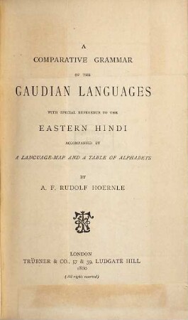 A comparative Grammar of the Gaudian languages with special reference to the Eastern Hindi : accompanied by a language-map and a table of alphabets