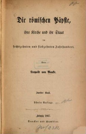Die römischen Päpste, ihre Kirche und ihr Staat im sechszehnten und siebzehnten Jahrhundert, 2