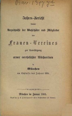 Jahresbericht des Frauenvereins zur Unterstützung Armer, Verehelichter Wöchnerinnen in München (e.V.) : für das Jahr .... 1884