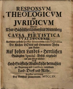 Responsum theologicum und iuridicum von der Chursächsischen Universität Wittenberg in causa pietistica Waldeccensi ...