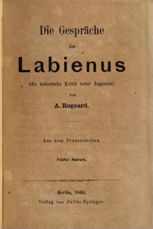 Die Gespräche des Labienus : (die historische Kritik unter Augustus). Aus dem Französischen