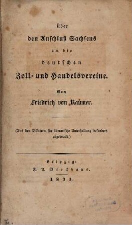 Ueber den Anschluß Sachsens, an die deutschen Zoll- und Handelsvereine