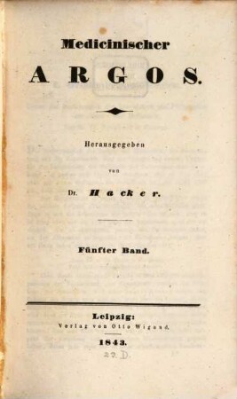 Medicinischer Argos : Zeitschr. für Kritik u. Antikritik auf d. Gebiete d. Medizin. 5. 1843