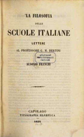 La filosofia delle scuole italiane : lettere al professore G. M. Bertini